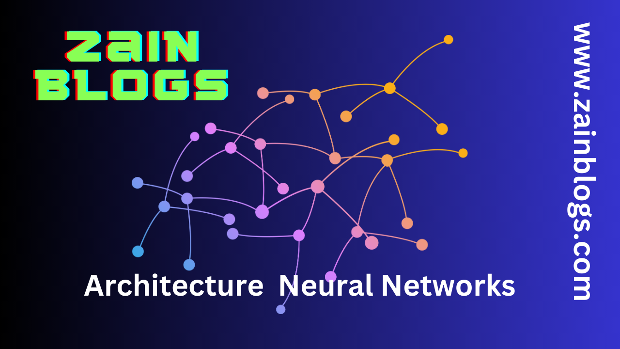 Architecture Neural Networks