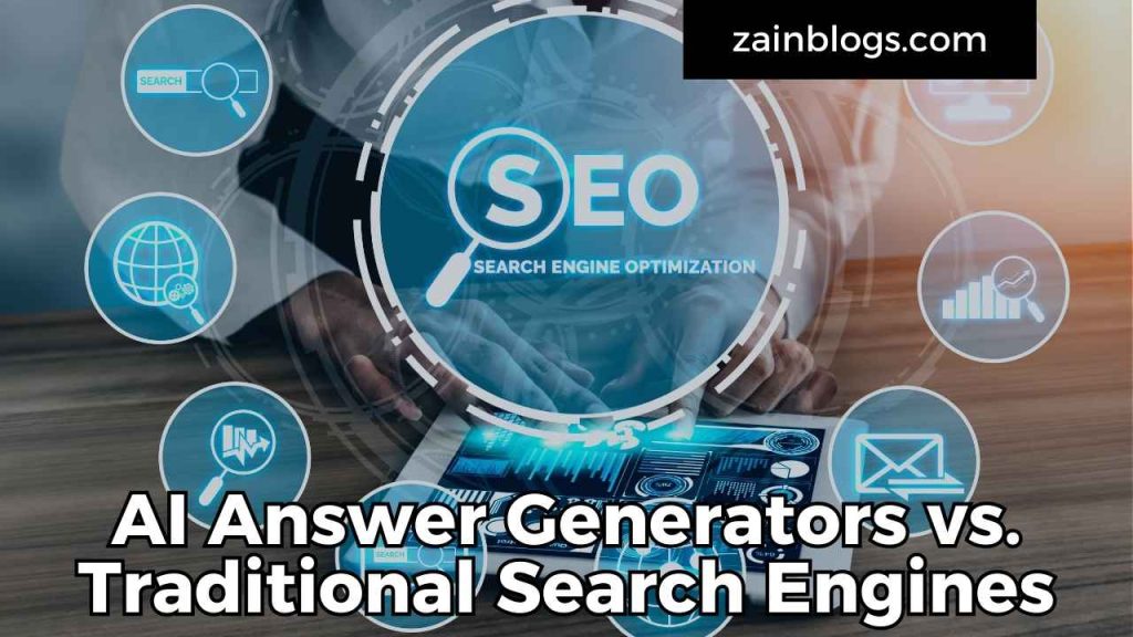 AI Answer Generators vs. Traditional Search Engines