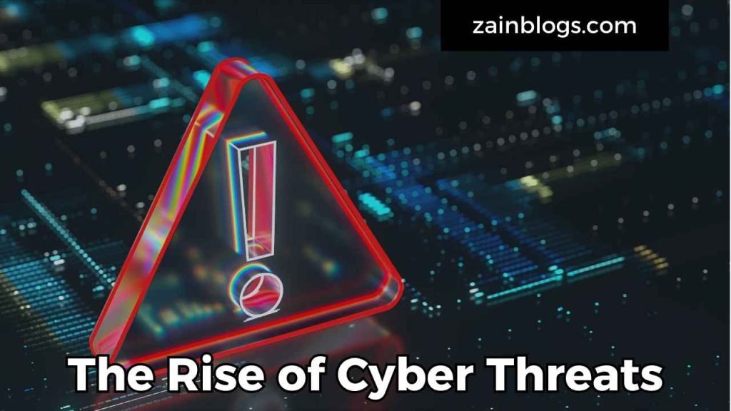 The Rise of Cyber Threats