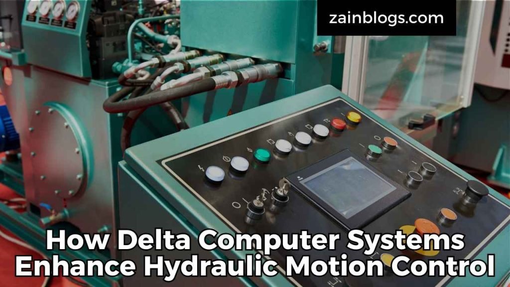 How Delta Computer Systems Enhance Hydraulic Motion Control