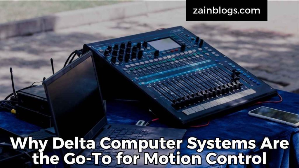 Why Delta Computer Systems Are the Go-To for Motion Control