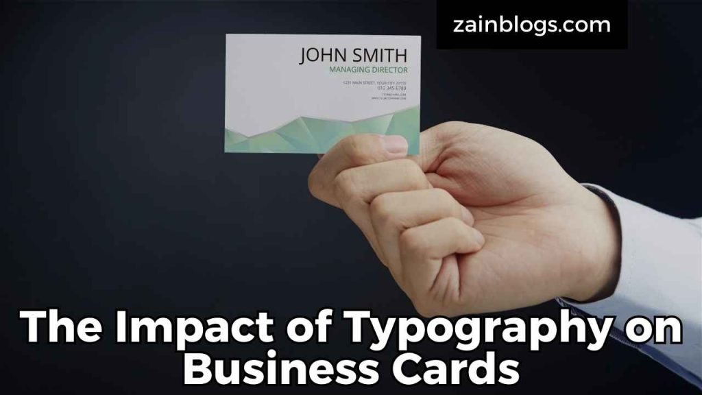 The Impact of Typography on Business Cards