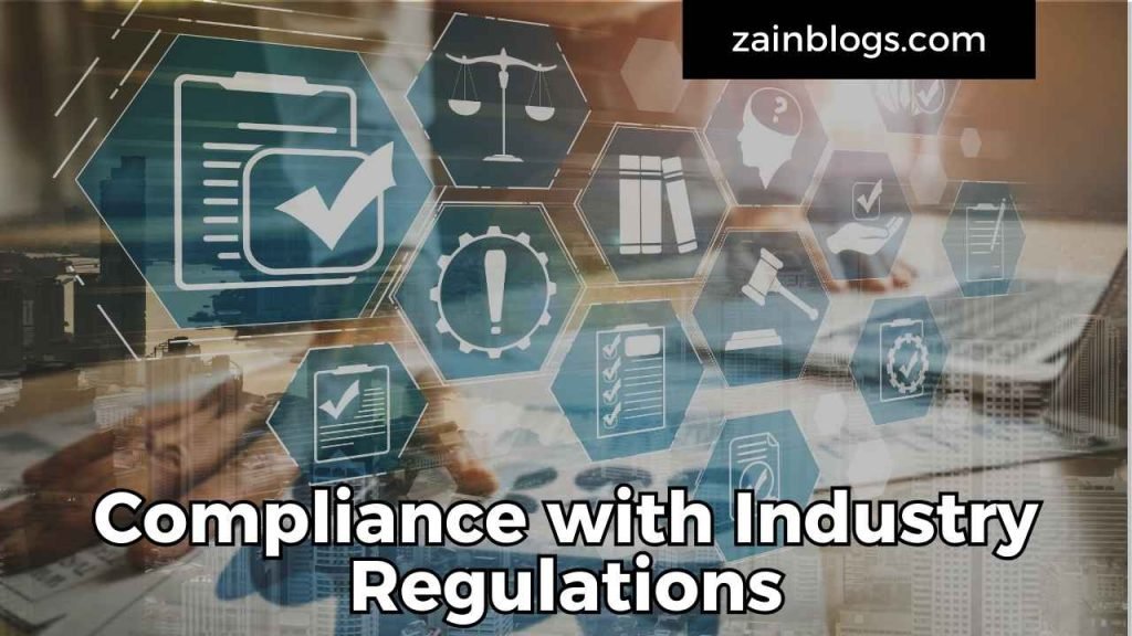 Compliance with Industry Regulations