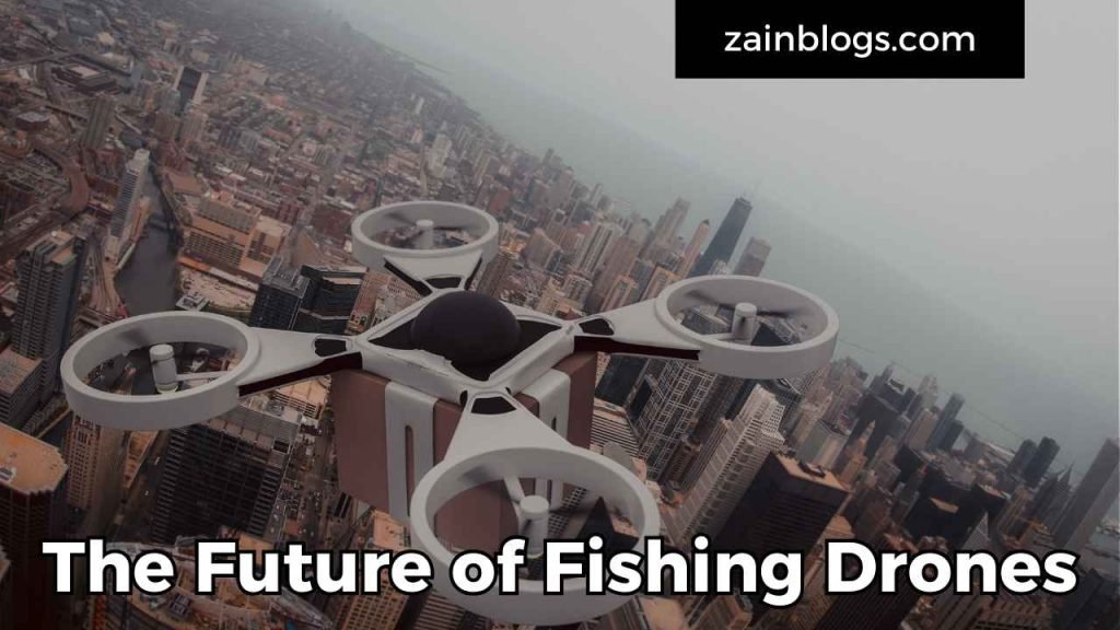 The Future of Fishing Drones