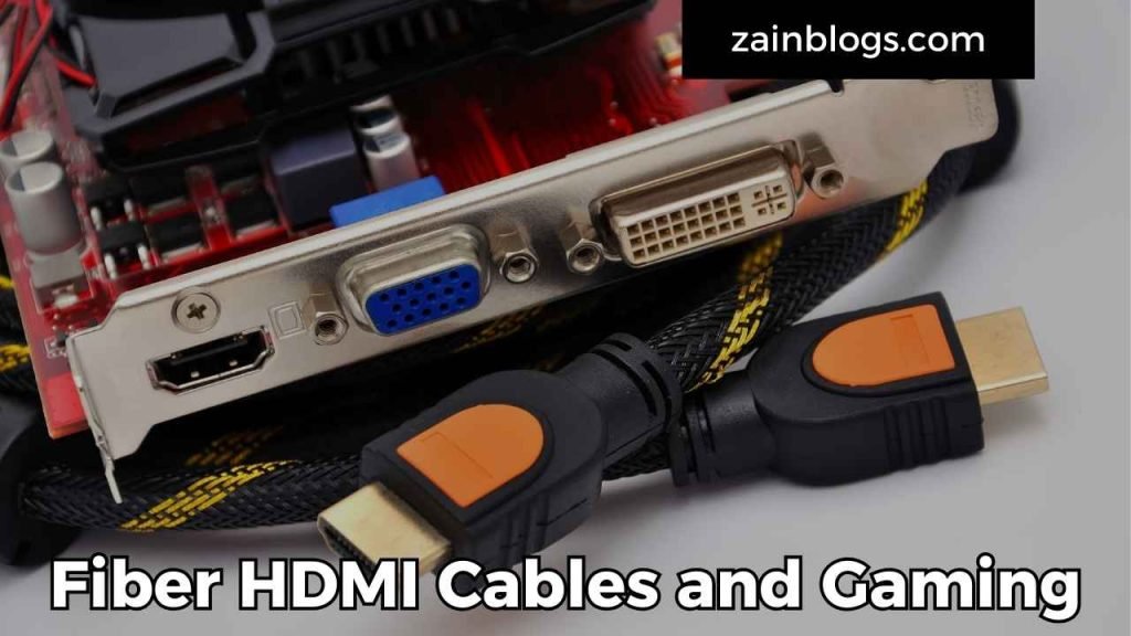 Fiber HDMI Cables and Gaming