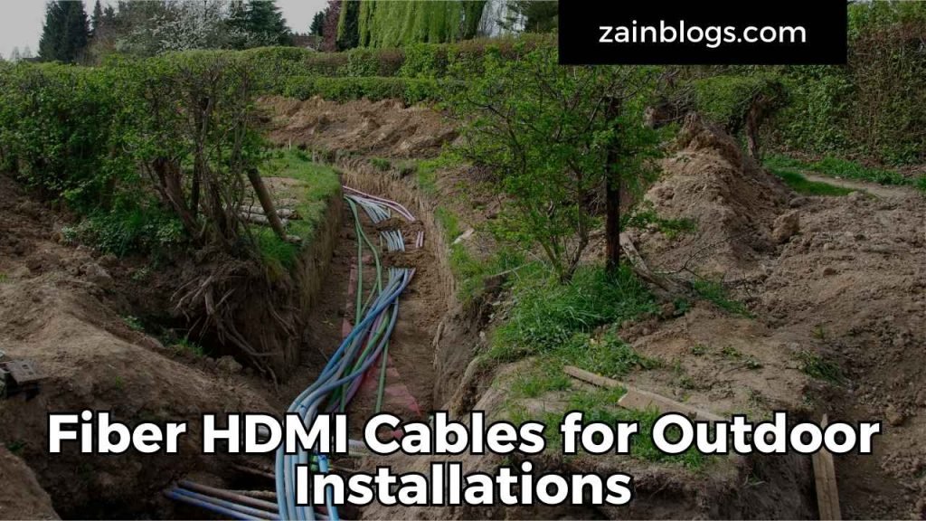 Fiber HDMI Cables for Outdoor Installations