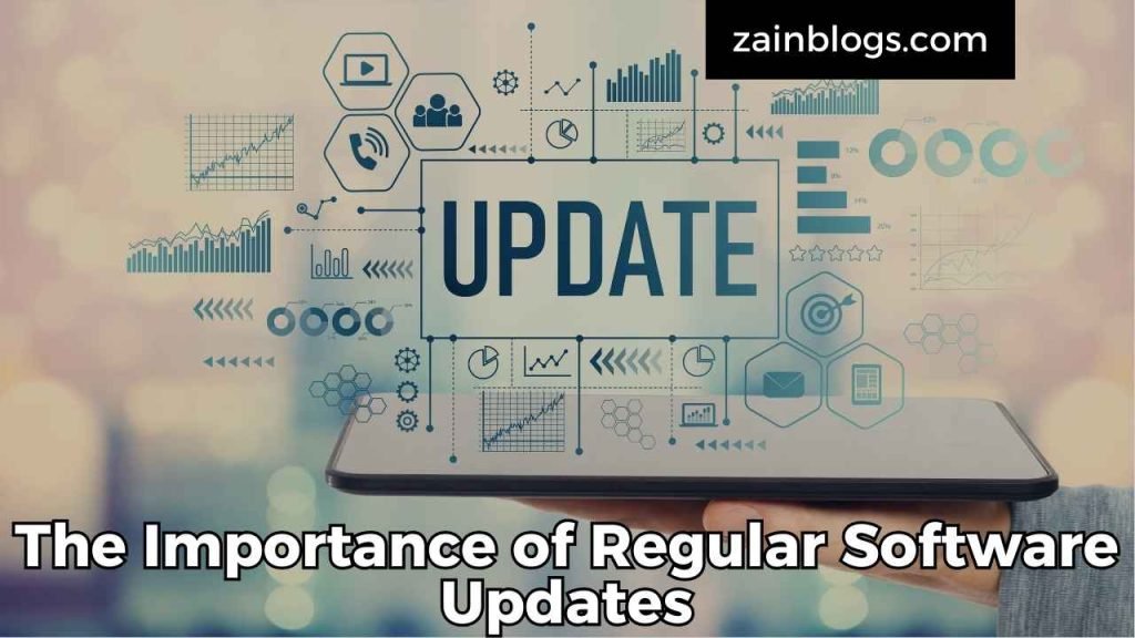 The Importance of Regular Software Updates