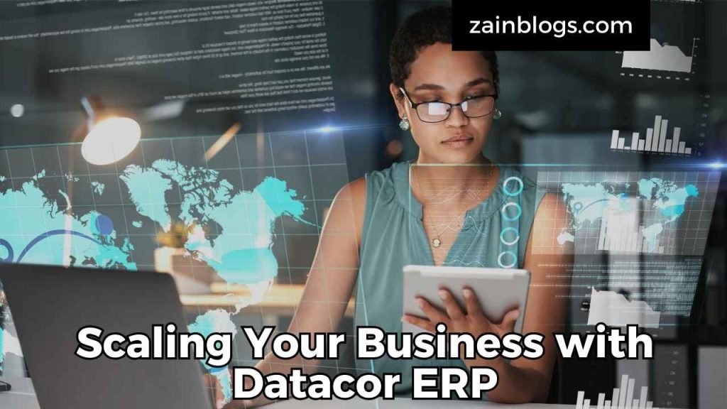 Scaling Your Business with Datacor ERP