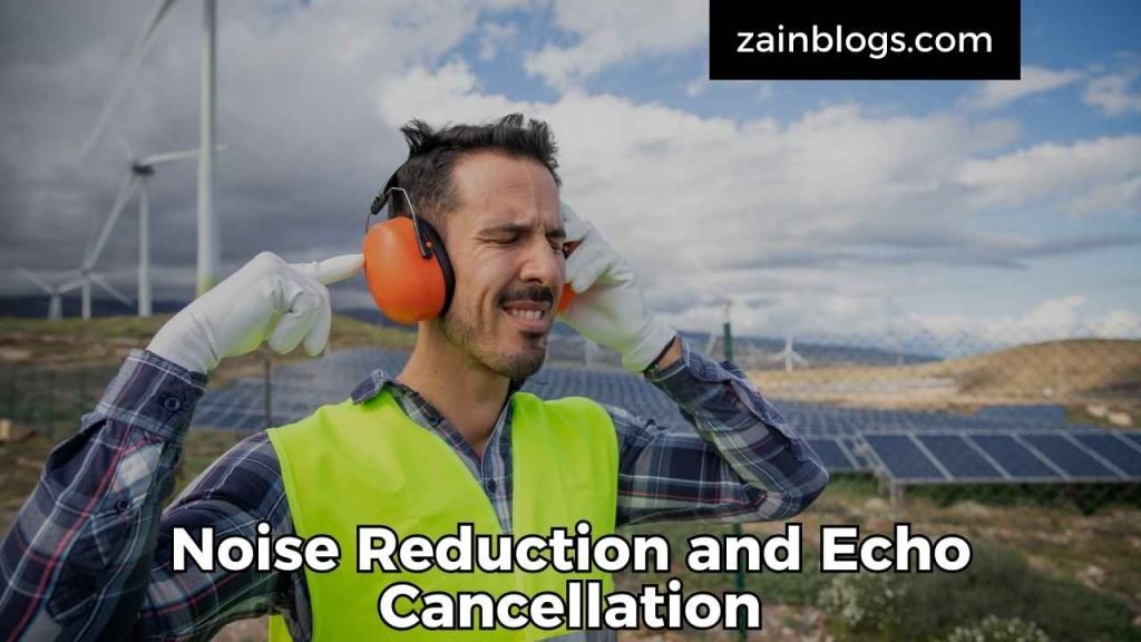 Noise Reduction and Echo Cancellation