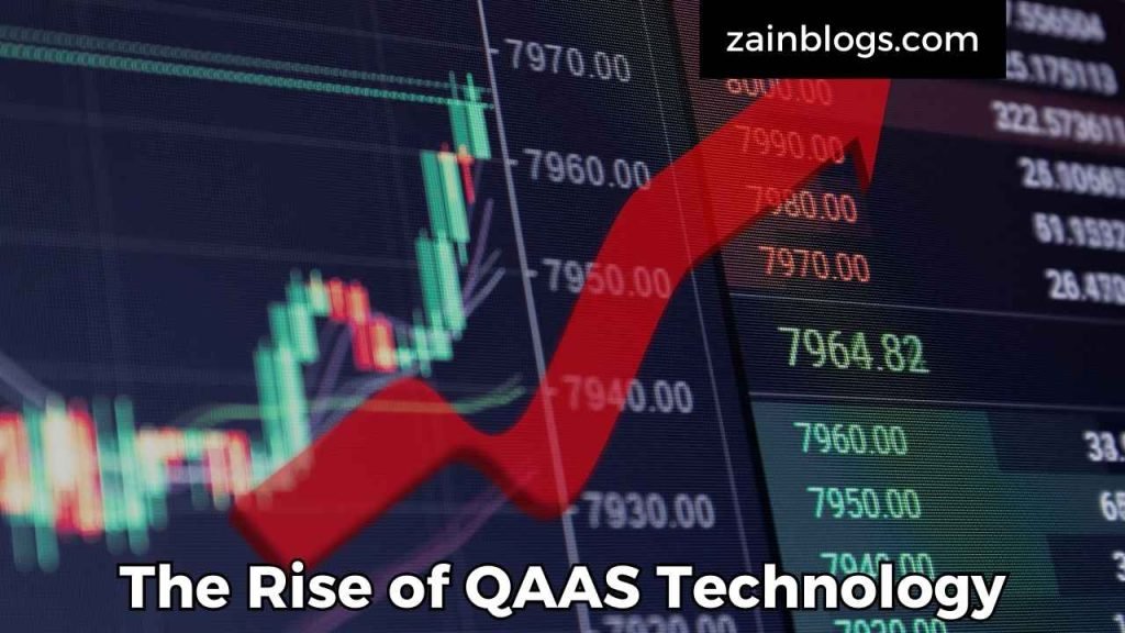 The Rise of QAAS Technology