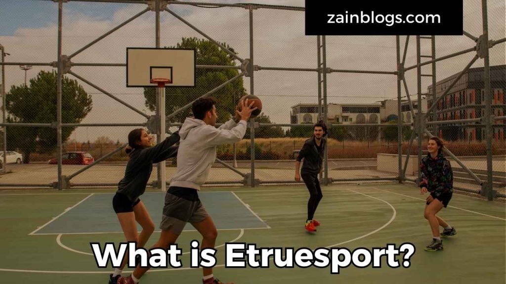 What is Etruesport?