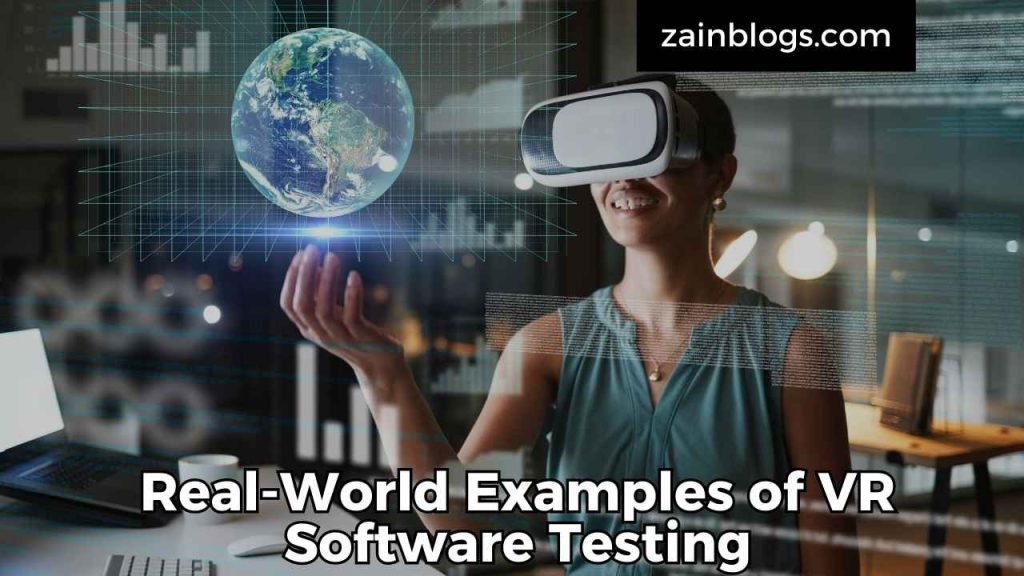 Real-World Examples of VR Software Testing