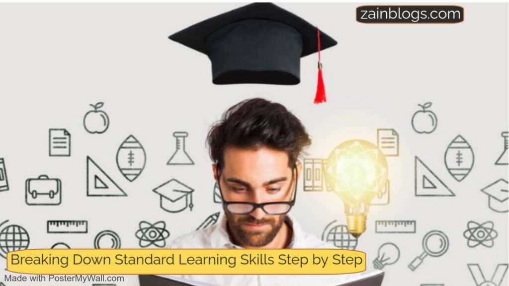 The Ultimate Guide: Breaking Down Standard Learning Skills Step by Step