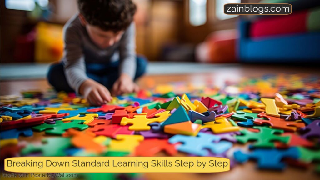 The Ultimate Guide: Breaking Down Standard Learning Skills Step by Step