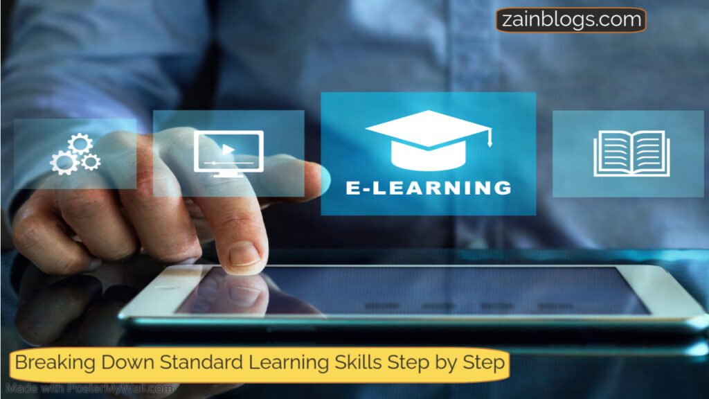 The Ultimate Guide: Breaking Down Standard Learning Skills Step by Step