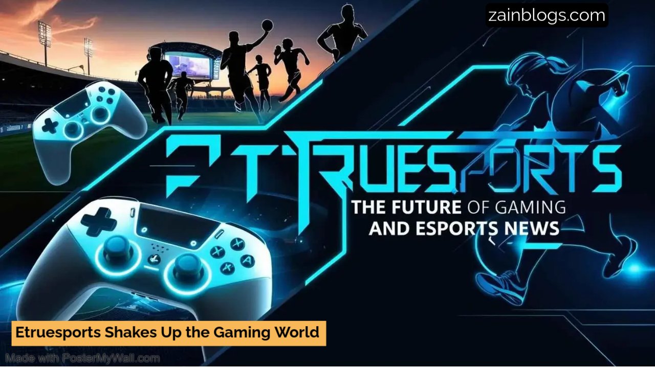 Etruesports Shakes Up the Gaming World: Latest News You Can’t Miss!